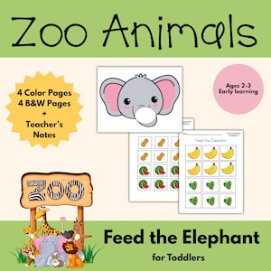 May include: Educational printable activity set titled "Zoo Animals" for toddlers, featuring a cute elephant graphic and the text "Feed the Elephant." Includes color and black & white pages with teacher's notes. Ages 2-3.