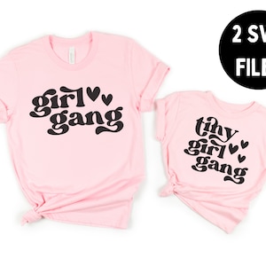 Girl Gang SVG / Tiny Girl Gang SVG / Girl Gang Cricut / Tiny Girl Gang Cricut / Matching Mommy and Me SVG / Matching Mom and Daughter svg