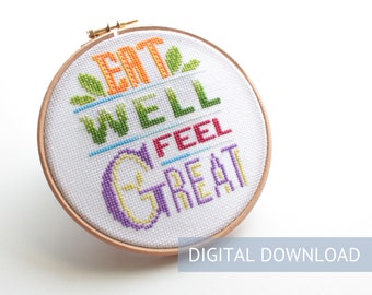 Eat Well Feel Great, cross stitch pattern, inspirational quote cross stitch, pattern DIY, Quote pattern, healthy cross stitch, health gift
