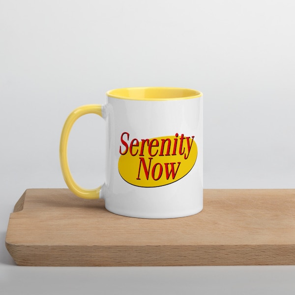 Seinfeld Serenity Now Insanity Later Mug with Color Inside