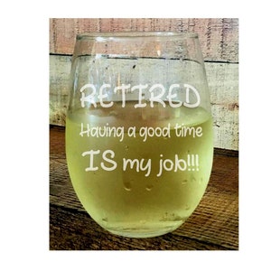 Retirement Wine Glass Sayings, Retirement Gift, Funny Saying, Happy Retirement, Personalized Custom Made Gift, Fast Shipping