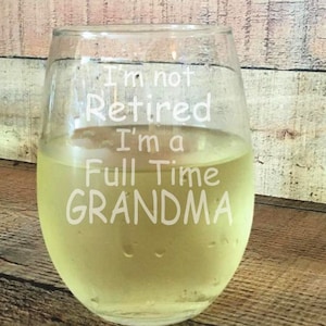 retirement, wine glass, retirement gift, funny sayings, laser etched,funny retirement, Grandma, wine glass, custom-made gift,party gift,