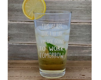 Retirement Pint Glass, Not Going To Work, Conical Beer Glass, Mixer Glass, Retiree, Retired Sayings, Retirement Fun Sayings, Custom Made