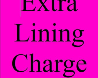 Extra Lining Charge