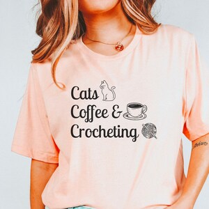 Cats Coffee and Crocheting shirt, Cat shirt, Coffee shirt, Crocheting shirt, Crafting tee, Knitting shirt, Gift for knitter