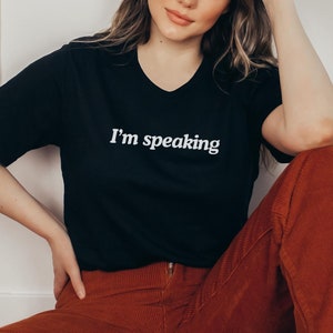 I&#39;m Speaking, Kamala Harris shirt, Democrat shirt, Women&#39;s rights, Vote blue