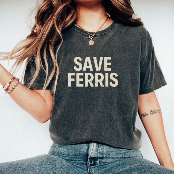 Funny 80's movies shirt, nostalgic shirt, gift for millenial, Save Ferris shirt, classic movie shirt