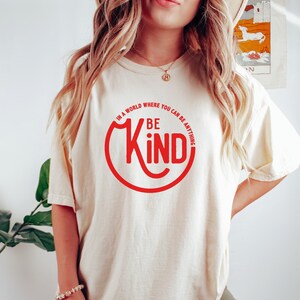 Comfort Colors, Be kind shirt, retro t-shirt, Vintage style Shirt, trendy shirt, positive quote shirt
