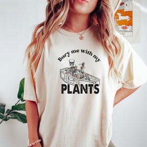 Funny plant shirt, Plant Shirt, Plant Lover shirt,gift for plant lover, Gardening Shirt, Plant T Shirt, Gardening Gift