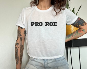 Pro Roe shirt, Crop top, Feminist shirt, reproductive rights shirt, Roe v wade shirt, Cropped top