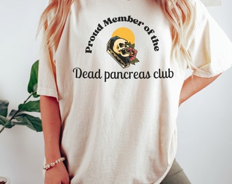 Pancreas is dead club shirt, Funny diabetes T-Shirt, Diabetic Shirt, Diabetes Awareness, Shirt for Diabetic, Funny T-shirt