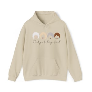 Golden girls sweatshirt, thank you for being a friend, stay golden, The golden girls, Golden girls fan, Betty White