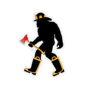 Fire Fighter Sasquatch sticker, Fire sticker, fire fighter sticker, gift for firefighter, sasquatch sticker