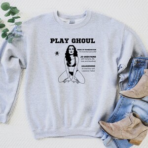 Play Ghoul Sweatshirt, retro sweatshirt, horror shirt, old school horror, horror movie shirt, womens shirt