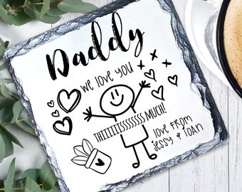 DADDY COASTER GIFT, We Love You Daddy Dad Gift, Dad Daddy Personalised Fathers Day Gift, Gift from Kids Children, Daddy Dad Birthday Gift