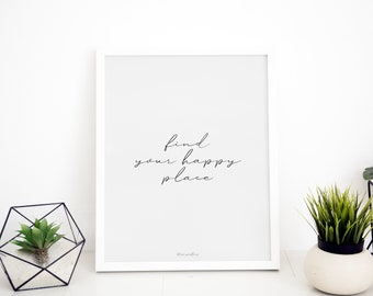 Quotes Find your happy place Print