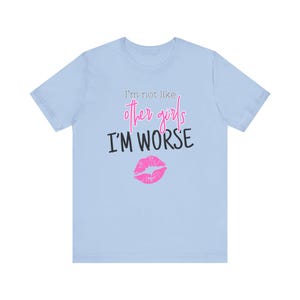 I&#39;m Not Lik Other Girls Jersey Short Sleeve Tee