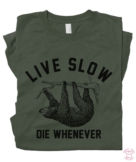 Live Slow Die Whenever Shirt