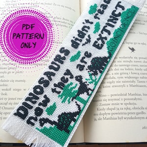 Pattern - Cross stitch bookmark - Dinosaurs Didn&#39;t Read Now They Are Extinct (download pdf)
