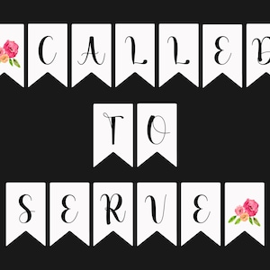 Called to Serve Missionary Banner Printable - Missionary Call Opening - Missionary Farewell Bunting Banner - Missionary Homecoming Banner
