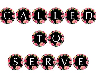 Called to Serve Sister Missionary Banner Printable - Floral Bunting (Digital Download)