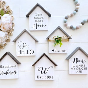 Mini house home quote sign with roof, tiered tray decor, kitchen shelf sign, farmhouse kitchen decor, sign for trays