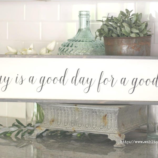 Today is a good day for a good day, wood sign, custom saying, rustic wooden sign, inspirational, encouragement, gallery wall, good day sign