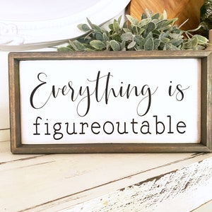Everything is figureoutable wood sign, office decor, 12” by 6” small inspirational encouragement gift for students, coworkers or boss