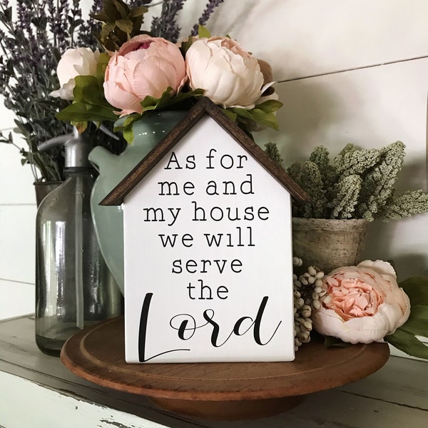 As for me and my house we will serve the Lord mini house sign with roof, Joshua 24:15 sign, tiered tray decor, farmhouse shelf sign