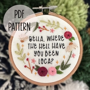 Pattern- Bella, where the hell have you been loca? Twilight movie - Embroidery Digital Download
