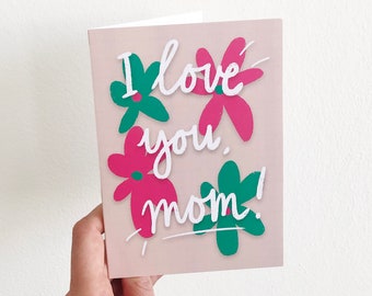 I love you mom postcard, mother's day greeting card with handwritten text, floral illustration card for mother, sweet postal card for woman