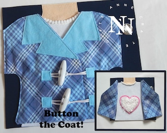 May include: A blue and white plaid coat with a blue collar and white buttons. The text "Button the Coat!" is printed below the coat. The coat is open to reveal a white shirt with a pink heart.