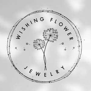 May include: Black and white logo with the text "Wishing Flower Jewelry" in a circle with two dandelion flowers inside.
