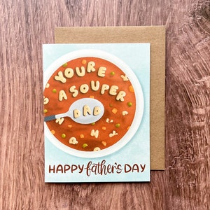 You&#39;re a Souper Dad Father&#39;s Day Card | Punny Card | Happy Father&#39;s Day | Blank Greeting Card | Card for Dad | Punny Father&#39;s Day Card