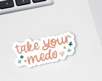 Take Your Meds Matte Vinyl Sticker