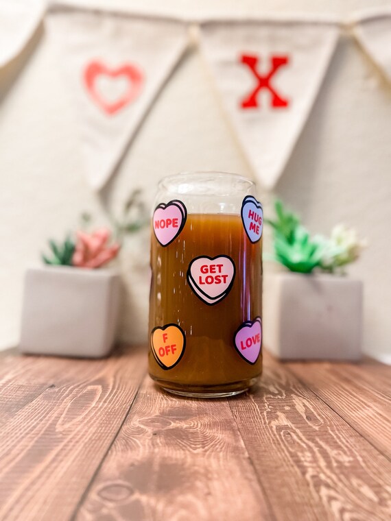 Sassy Conversation Hearts Beer Can Glass Soda Can Glass 