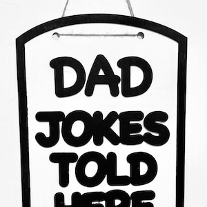 Dad Jokes Told Here Funny Sign SVG File Glowforge, Laser Cut File , Digital Download Only. Read Description