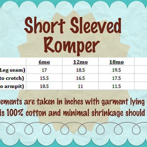 May include: Size chart for a short-sleeved romper in sizes 6 months to 3T. Measurements are in inches, including length from shoulder to leg seam, shoulder to crotch, and armpit to armpit. The garment is 100% cotton and minimal shrinkage is expected.