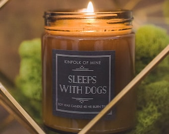 Sleeps with Dogs Soy Wax Candle | Dog Lovers | White Elephant Gift | Gift under 25 | Vegan Soy Wax | Kinfolk of Mine | Gift Box Option