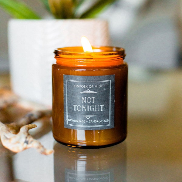 Not Tonight Tonight Soy Wax Candle | Gift for Lovers | White Elephant Gift | Gift Under 25 | Vegan Soy | Kinfolk of Mine | Gift Box Option