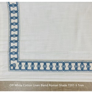 May include: Off white cotton linen blend Roman shade with a blue geometric trim.  "Off White Cotton Linen Blend Roman Shade 7207-5 Trim" is written at the bottom of the image.