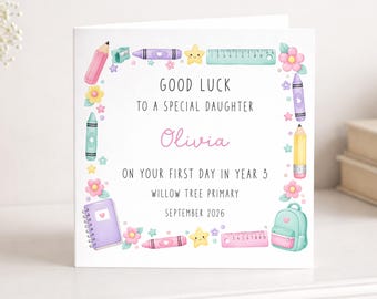 Personalised First Day of School Card - Good Luck in Year 1,2,3,4,5,6,7,8,9,10,11