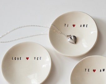 ceramic: ITALIAN Ti Amo, FRENCH Je T'Aime,  SPANISH Te Amo. Love You  Ring Dish, made with a rustic natural clay (small 3" dish)