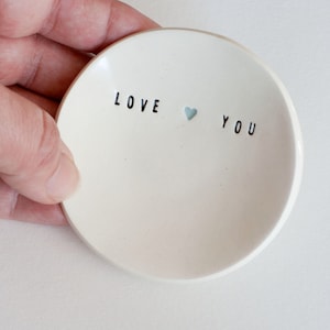 ceramic: LOVE YOU Simple Ring Dish, made with a rustic natural clay (small 3&quot; dish) made in usa