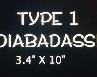 Type 1 Diabadass or Type 2 Diabadass Deca