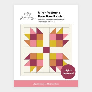 May include: A digital download pattern for a bear paw quilt block. The pattern is for an advanced beginner and the finished block measures 16.5 inches by 16.5 inches. The pattern features a quilt block with four bear paw shapes in shades of pink, orange, yellow, and burgundy.