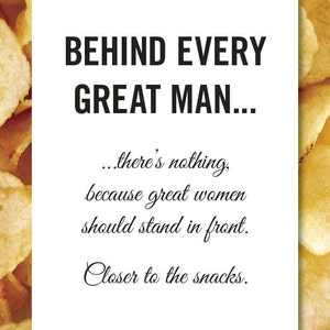 Behind Every Great Man Poster, Chips version - Digital Print-Ready File