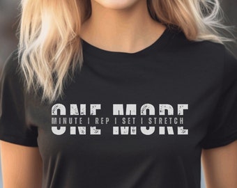 One More Unisex Shirt Gym T-Shirt for Workout Bodybuilding CrossFit Lifting Shirt Motivational Workout TShirt Gift for Men Women Shirt