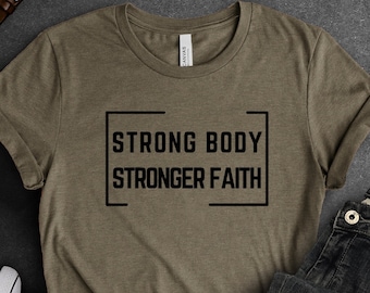 Strong Body Stronger Faith Gym Unisex Christian Workout Shirt For Lifting Bodybuilding Crossfit Shirt Workout Clothing Religious Gift Shirt