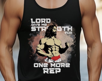 Lord Give Me Strength One More Rep Jesus Tank Top Gift Gym Bro Tank Christian Workout Muscle Shirt Jesus Lifting Religious Fitness Apparel